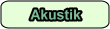 Akustik